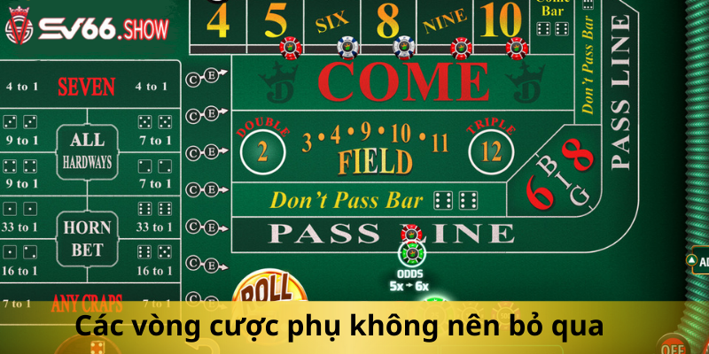 Các vòng cược phụ không nên bỏ qua