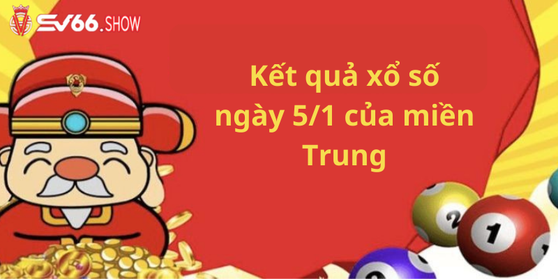 Các anh em cũng có thể xem kết quả xổ số ngày 5/1 trên trang cá cược của nhà cái ko66 để cập nhật những thông tin bổ ích. Dưới đây là bảng thống cơ mà chúng tôi đã gặp một đối với anh em.Kết quả xổ số ngày 5/1 của miền Trung